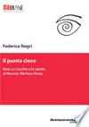 Il punto cieco : note su L'occhio e lo spirito di Maurice Merleau-Ponty /