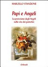 I Papi e gli angeli : la protezione degli angeli nella vita dei pontefici /