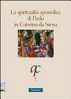 La spiritualità apostolica di Paolo in Caterina da Siena /
