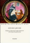 Antonino Pierozzi OP (1389-1459): la figura e l'opera di un santo arcivescovo nell'Europa del quattrocento : atti del Convegno internazionale di studi storici (Firenze, 25-28 novembre 2009) /