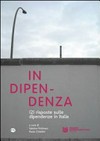 In dipendenza : 121 risposte sulle dipendenze in Italia /