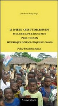 Le rôle du chef d'établissement scolaire dans l'éducation pour tous en République Démocratique du Congo /