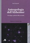 Antropologia dell'Alzheimer : neurologia e politiche della normalità /