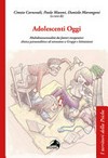 Adolescenti oggi : multidimensionalità dei fattori terapeutici : clinica psicoanalitica ed estensione a gruppi e istituzioni /