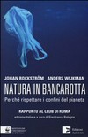 Natura in bancarotta : perché rispettare i confini del pianeta : rapporto al Club di Roma /