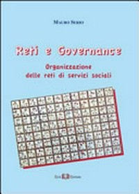 Reti e governance : organizzazione delle reti di servizi sociali /