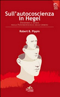 Sull'autocoscienza in Hegel : desiderio e morte nella "Fenomenologia dello spirito" /