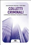 Colletti criminali : l'intreccio perverso tra mafie e finanze /