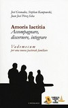 Amoris laetitia : accompagnare, discernere, integrare : vademecum per una nuova pastorale familiare /
