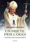 Un prete per l'oggi : nel pensiero di San Giovanni Paolo II /