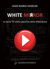 White mirror : le serie TV nello specchio della letteratura /