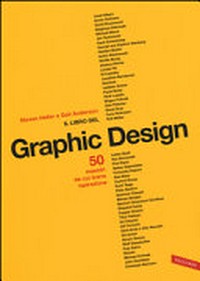 Il libro del graphic design : 50 maestri da cui trarre ispirazione /