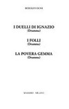 I duelli di Ignazio (dramma). ; I folli (dramma). ; La povera Gemma (dramma) /