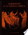 Agrigento e la Sicilia greca : atti della settimana di studio : Agrigento, 2-8 maggio 1988 /