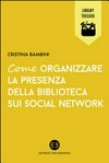 Come organizzare la presenza della biblioteca sui social network /