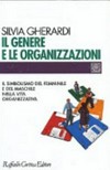 Il genere e le organizzazioni : il simbolismo del femminile e del maschile nella vita organizzativa /