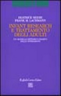 Infant research e trattamento degli adulti : un modello sistemico-diadico delle interazioni /