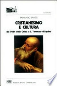 Cristianesimo e cultura dai Padri della Chiesa a s. Tommaso d'Aquino /