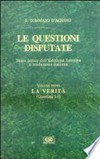 Le questioni disputate : testo latino dell'edizione leonina e traduzione italiana /