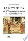 La metafisica di s. Tommaso d'Aquino e i suoi interpreti /