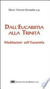 Dall'Eucaristia alla Trinità : meditazioni sull'Eucaristia /