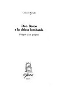 Don Bosco e la chiesa lombarda : l'origine di un progetto /