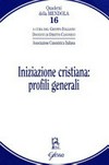 Iniziazione cristiana: profili generali : XXXIV Incontro di studio, Hotel Planibel di la Thuile (AO), 2-6- luglio 2007 /