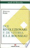 Due rivoluzionari : Francisco de Vitoria e Jean-Jacques Rousseau /