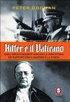 Hitler e il Vaticano : dagli archivi segreti vaticani la vera storia dei rapporti fra il nazismo e la Chiesa /