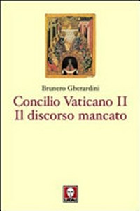 Concilio Vaticano II : il discorso mancato /