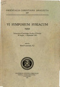 VI Symposium Syriacum 1992, University of Cambridge, Faculty of Divinity 30 August - 2 September 1992 /