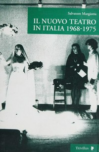 Il nuovo teatro in Italia 1968-1975 /
