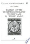 Giustizia e potere giudiziario ecclesiastico nell'epistolario di Gregorio Magno /