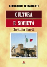 Cultura e società : scritti in libertà /