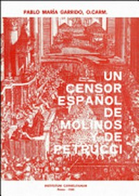 Un censor español De Molinos y de Petrucci : Luis Pérez de Castro, O. Carm. (1636-1689) /
