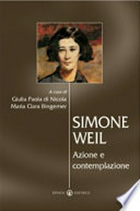 Simone Weil : azione e contemplazione /