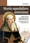 Storia ospedaliera antoniana : studi e ricerche sugli antichi ospedali di sant'Antonio abate /