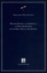 Hans Jonas : la bioetica come problema di storia della filosofia /