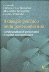 Il disagio psichico nella post-modernità : configurazioni di personalità e aspetti psicopatologici /
