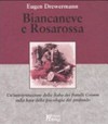 Biancaneve e Rosarossa : un'interpretazione della fiaba dei fratelli Grimm sulla base della psicologia del profondo /