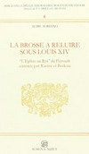 La brosse a reluire sous Louis XIV : "L'Epître au Roi" de Perrault annotée par Racine et Boileau /