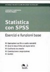 Statistica con SPSS : esercizi e funzioni base /