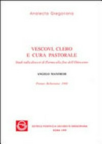 Vescovi, clero e cura pastorale : studi sulla diocesi di Parma alla fine dell'Ottocento /