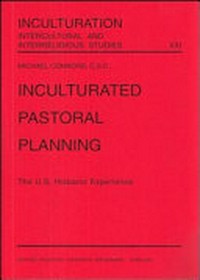 Inculturated pastoral planning : the U.S. Hispanic experience /