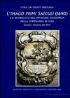 L'Imago primi saeculi (1640) e il significato dell'immagine allegorica nella Compagnia di Gesù : genesi e fortuna del libro /