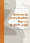 The Christocentric literary structure of the fourth Gospel /
