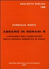 Abramo in Romani 4 : l'analogia dell'agire divino nella ricerca esegetica di Paolo /