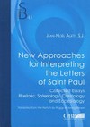 New approaches for interpreting the letters of Saint Paul /