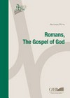 Romans, the Gospel of God /