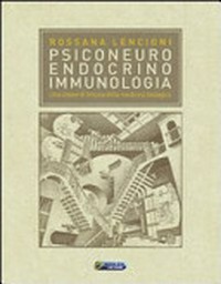 Psiconeuroendocrinoimmunologia : una chiave di lettura della medicina biologica /